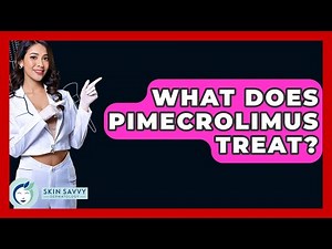 What Does Pimecrolimus Treat? - Skin Savvy Dermatology