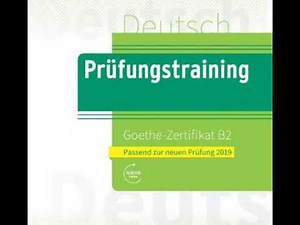 Prüfungstraining Goethe zertifikat B2 Hören Teil 1 Modeltest 03 mit Lösungen