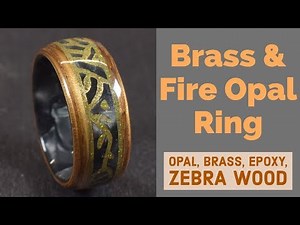 Creating a Zebra Wood Ring with Bello Fire Opal and Brass Engraving