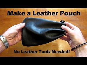 Simple Leather Pouch - No Leather Tools Needed!