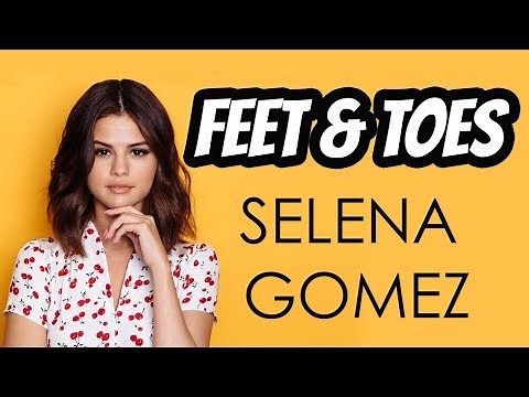 SELENA GOMEZ FEET 4K
