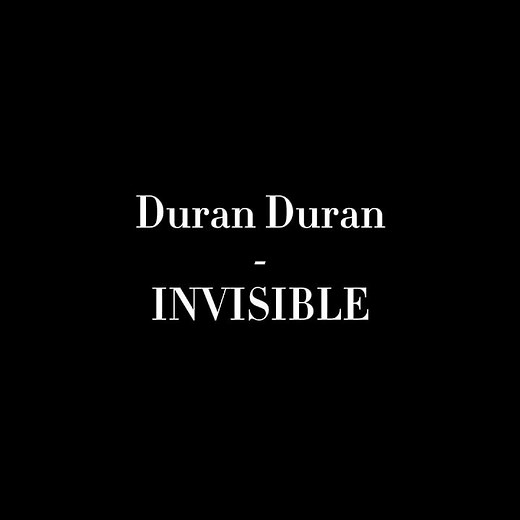 Duran Duran-INVISIBLE lyric