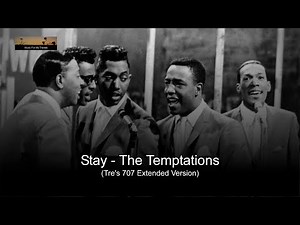Stay - The Temptations (Tre's 707 Extended Version)