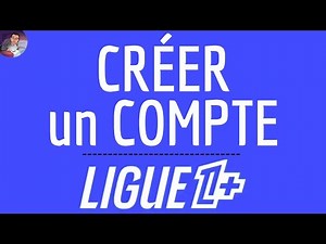 CREER compte LIGUE 1 PLUS, comment s'inscrire sur Ligue 1 Plus ( gratuit ) Match foot en direct live