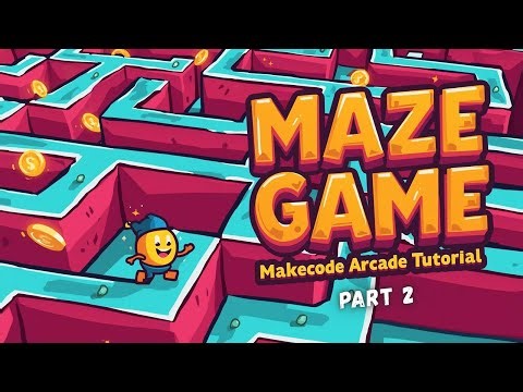 Make a Multi-Level Maze Game in MakeCode Arcade | Part 2