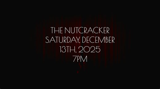 The Nutcracker | Saturday, Dec. 13th 2025 7PM