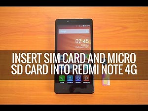 How to Insert SIM card and Micro SD Card into Xiaomi Redmi Note 4G