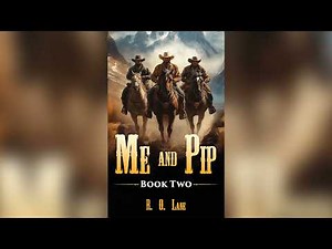 Me and Pip [Book 2] by R.O. Lane | Western Audiobooks