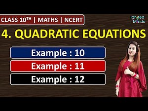 Class 10th Maths Chapter 4 | Example 10, 11, 12 | Quadratic Equations | NCERT