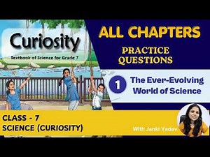 Class 7 Science Notes PDF | The Ever-Evolving World of Science | Exam Based | Practice Questions