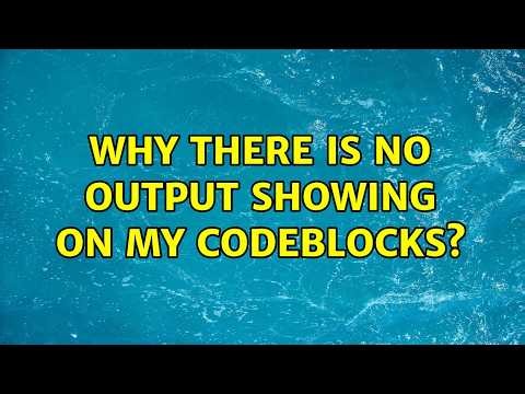 Why there is no output showing on my codeblocks? (2 Solutions!!)