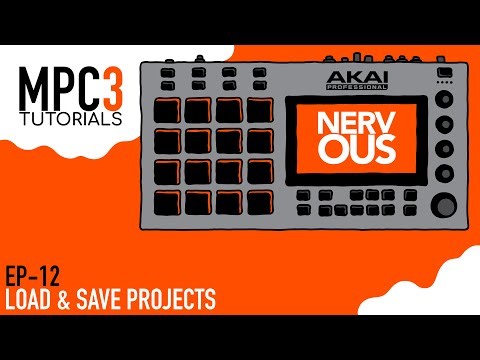 Akai MPC 3.0 - Tutorial Series EP-12 - Load & Save Projects by NervousCook$