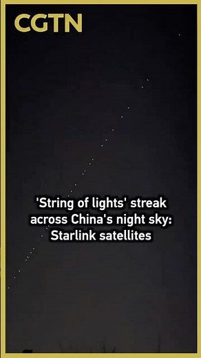 'String of lights' streak across China's night sky: Starlink satellites