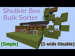 [Simple] Shulker Box Bulk Sorter {1-wide tileable} | Minecraft