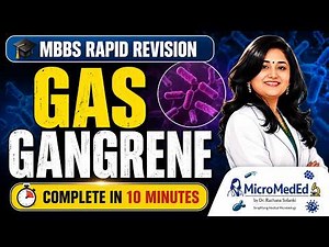 Gas Gangrene Explained in 10 Minutes | MBBS Microbiology | University Exam Rapid Revision