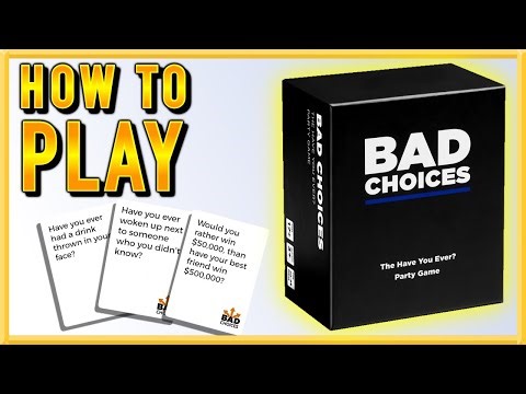 HOW TO PLAY BAD CHOICES