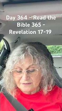 Day 364 - Read the Bible 365 - Revelation 17-19 ​⁠​⁠‪@Todayisthepresent‬