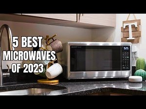 Top 5 Best Microwaves Ovens | Best Microwaves Ovens Of 2023