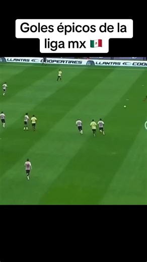 Goles épicos en la liga mx 🇲🇽 #LigaMX #futbolmexicano | Liga mx mejores momentos