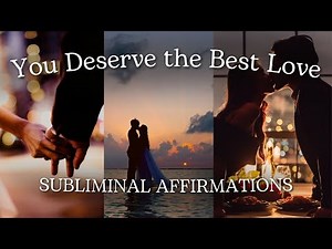 Manifest Romantic Relationship Subliminal Affirmations 💕