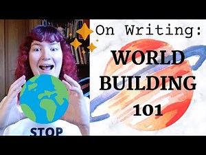 WORLDBUILDING FOR BEGINNERS - the Basics of Sci-Fi/Fantasy Worldbuilding