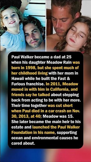 Paul Walker’s Bond With His Daughter Meadow