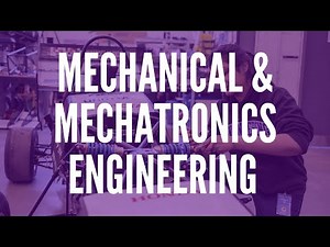 Mechanical and Mechatronics Engineering Undergraduate Program - Virtual Fall Open House 2020