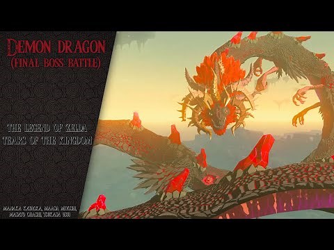 Tears Of The Kingdom / Demon Dragon