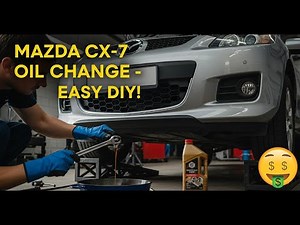 Mazda CX-7 Oil Change (2.3L Engine) | A Step-by-Step DIY Guide