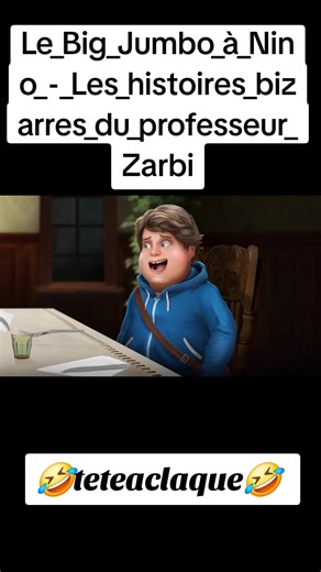 Le_Big_Jumbo_à_Nino_-_Les_histoires_bizarres_du_professeur_Zarbi #viral #français #fpy_tiktok_viral #fyourpage #foryoupage❤️❤️