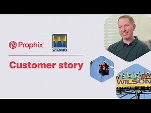 Customer Story | How Wilson Construction saves 4 days a month reporting with Prophix One™