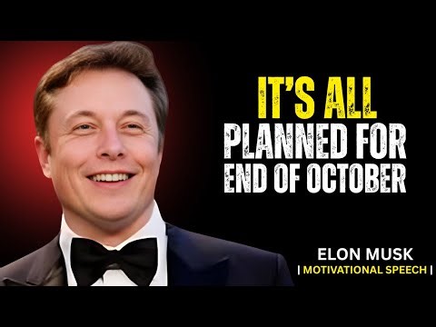 It's All Planned For End Of October | ELON MUSK The Most Powerful Motivational Speech