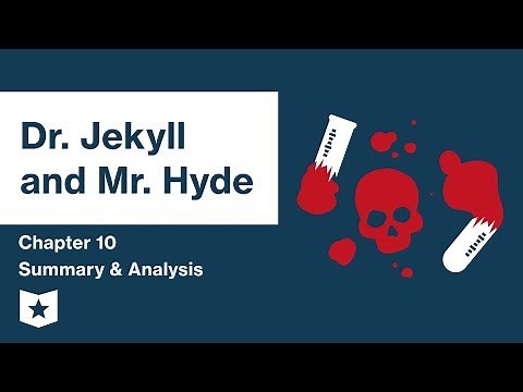 Dr. Jekyll and Mr. Hyde | Chapter 10 Summary & Analysis | Robert Louis Stevenson