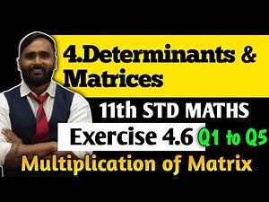 11th MATHS |4.DETERMINANTS AND MATRICES|Exercise 4.6|Q1 and Q5|Multiplication of Matrix|PRADEEP SIR