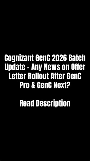 Cognizant GenC 2026 Batch Update – Any News on Offer Letter Rollout After GenC Pro & GenC Next?