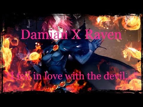 Damian X Raven ღ ～I fell in love with the devil...～ ღ