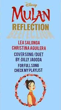 REFLECTION/COVER SONG/DUET #dillyjagoda#disney#mulan #mulancover#Lea Salonga#Christina Aguilera
