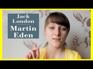 Thoughts about "Martin Eden" by Jack London