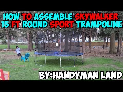 How To Assemble Skywalker 15ft Round Sport Trampoline