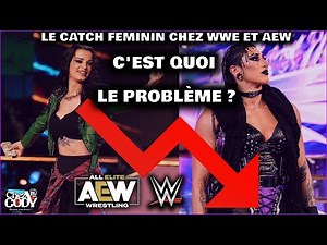 Le Catch féminin chez AEW et WWE : C'est quoi le problème ?