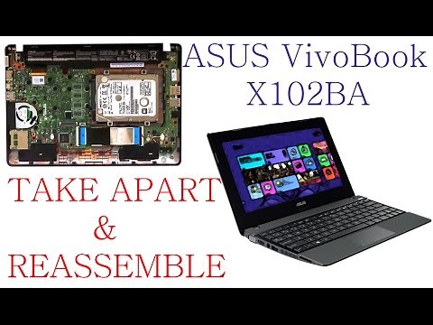 Asus Vivobook X102BA Take Apart and reassemble