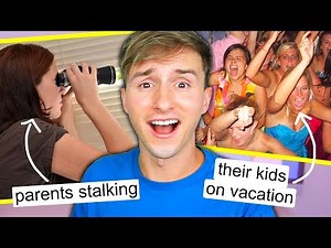 STRICT PARENTS STALK TEEN KIDS ON VACATION