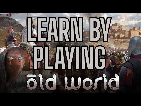 Old World - Learn By Playing - A Scaled Tutorial System