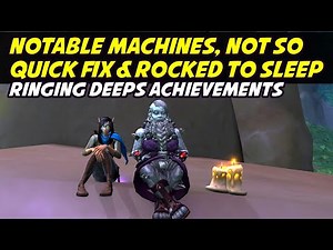 Notable Machines, Not So Quick Fix and Rocked to Sleep Achievements - Ringing Deeps