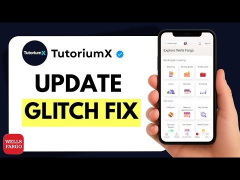 How to Fix Wells Fargo App Bugs Caused by Updates