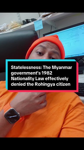 Impact of Myanmar's 1982 Law on Rohingya Statelessness