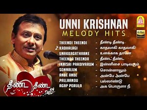Unnkrishnan Melody Hits | Theendi Theendi | Kadhalagi | Sonnalum | Anbe Anbe | Ayngaran