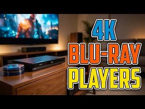 TOP 5 Best 4K Ultra HD Blu Ray Players 2026