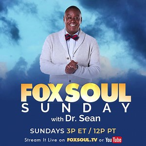 11 reactions · 24 comments | Join us for #FOXSOUL Sundays with Dr. Sean! Stream it Live on FOXSOUL. tv or on our YouTube channel SUNDAY at 3P ET/ 12P PT 盧 | Fox Soul | Facebook