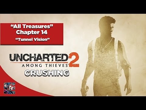 Uncharted 2: Among Thieves Crushing Walkthrough - All Treasures Chapter 14 "Tunnel Vision"